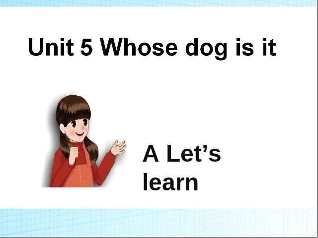 五年级下册英语(PEP版)pep《Unit5 Whose dog is it A let's learn》第1页
