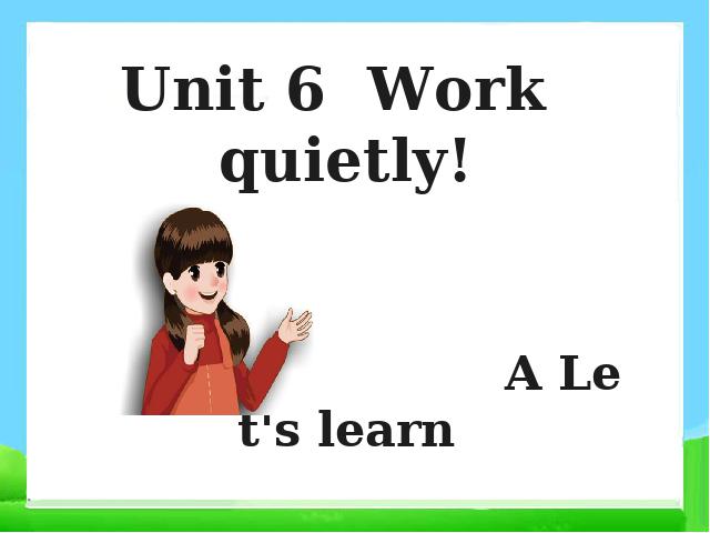 五年级下册英语(PEP版)PEP《Unit6 Work quietly A let's learn》课件ppt第1页