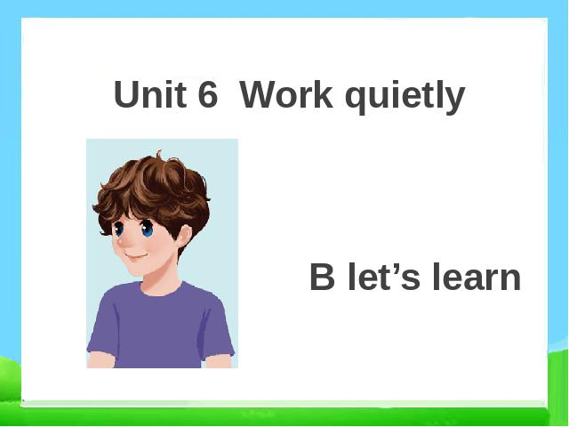 五年级下册英语(PEP版)新版pep《Unit6 Work quietly B let's learn》第1页