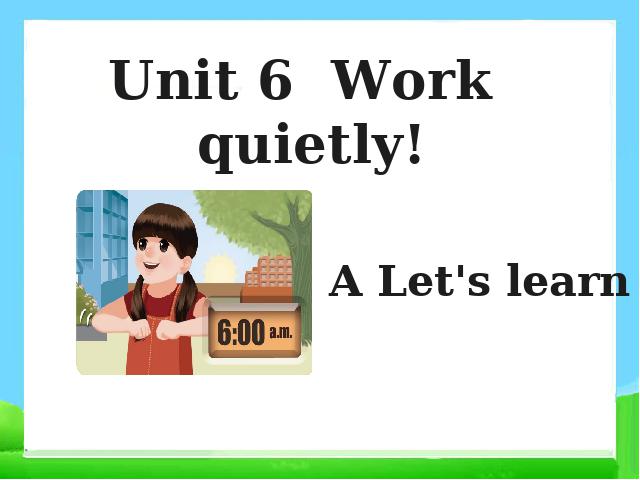 五年级下册英语(PEP版)pep《Unit6 Work quietly A let's learn》第1页