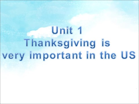 六年级上册英语（外研一起点）Unit 1 Thanksgiving is very important in the US---节日第1页