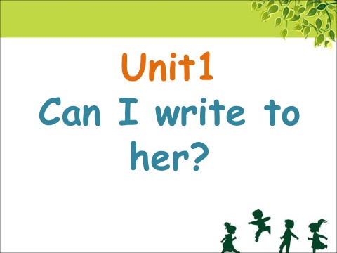 六年级上册英语（外研一起点）Unit 1 Can I write to her---can疑问句第1页