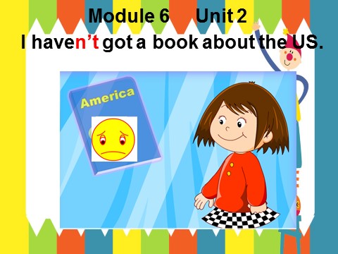 六年级上册英语（外研一起点）Module 6 Unit 2 I haven't got a book about the US 课件第1页