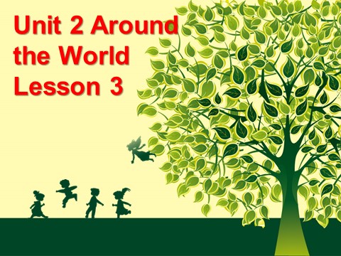 六年级上册英语（SL版）Unit 2 Around the World Lesson 3 课件 2第1页