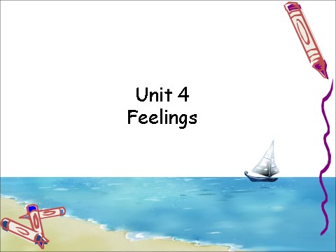 六年级上册英语（SL版）Unit 4 Feelings 课件第1页