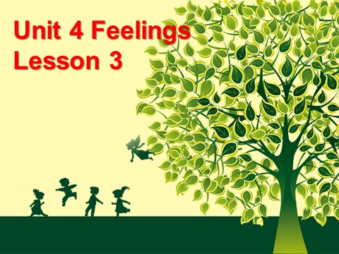 六年级上册英语（SL版）Unit 4 Feelings Lesson 3 课件 2第1页