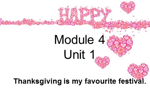 六年级上册英语（外研三起点）Module 4 Unit 1 Thangksgiving is my favourite festival. 课件第1页