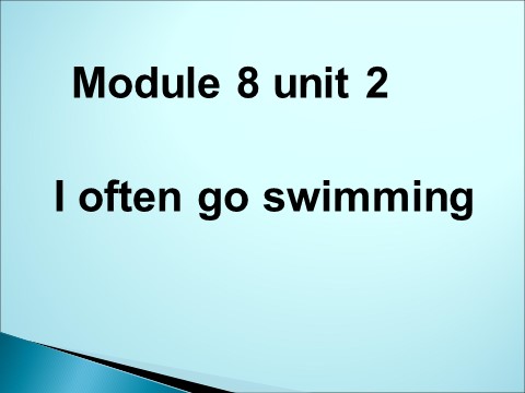 六年级上册英语（外研三起点）M8U2 I often go swimming第1页