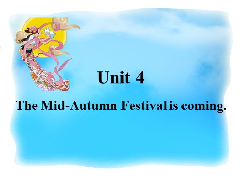 六年级上册英语（湘少版）Unit 4 The Mid-Autumn Festival is coming湘少版第1页