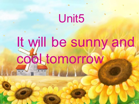 六年级上册英语（湘少版）Unit 5 It will be sunny and cool tomorrow Part A湘少版第1页