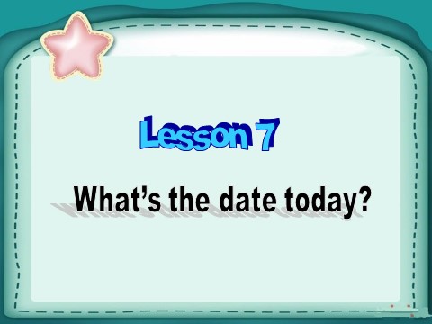 六年级上册英语（科普版）Lesson 7 What's the date today 课件 2第1页