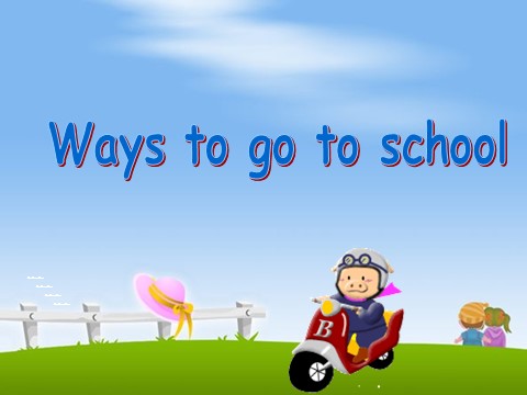 六年级上册英语(PEP版)Unit2 Ways to go to school第一课时第1页