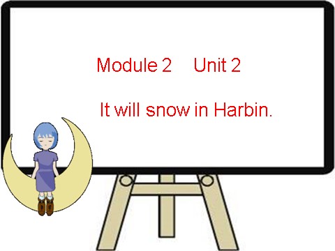 六年级下册英语（外研版三起点）Module2 Unit2 It will snow in Harbinppt课件第1页