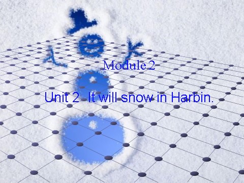六年级下册英语（外研版三起点）外研版英语教研课Module2 It will snow in Harbinppt课件第1页