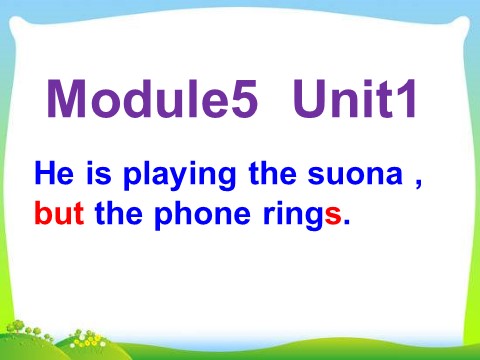 六年级下册英语（外研版三起点）Unit1 He is playing the suona,but the phone rings ppt课件第7页