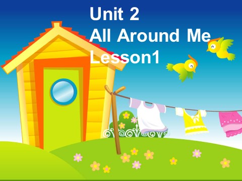 六年级下册英语(SL版)unit 2 All Around Me Lesson 2 课件2第1页
