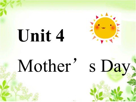 六年级下册英语（闽教版）Unit 4 Mother's Day Part A 课件1第1页