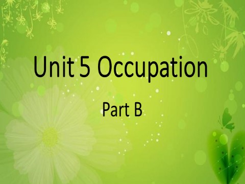 六年级下册英语（闽教版）春闽教版英语六下Unit 5《Occupation》（Part B）ppt课件第1页