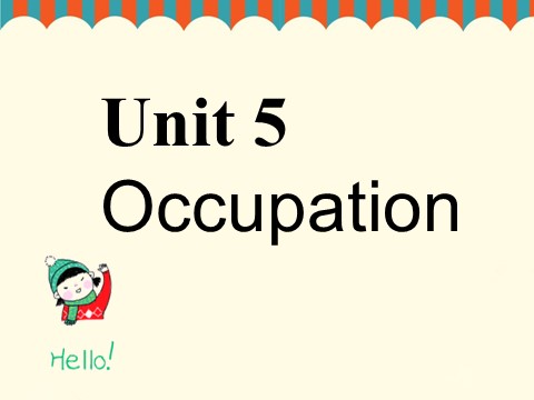 六年级下册英语（闽教版）Unit 5 Occupation Part B 课件1第1页