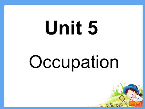 六年级下册英语（闽教版）Unit 5 Occupation Part A 课件1第1页