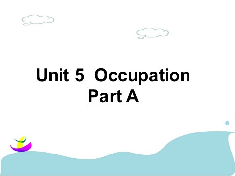 六年级下册英语（闽教版）Unit 5 Occupation Part A 课件 3第1页