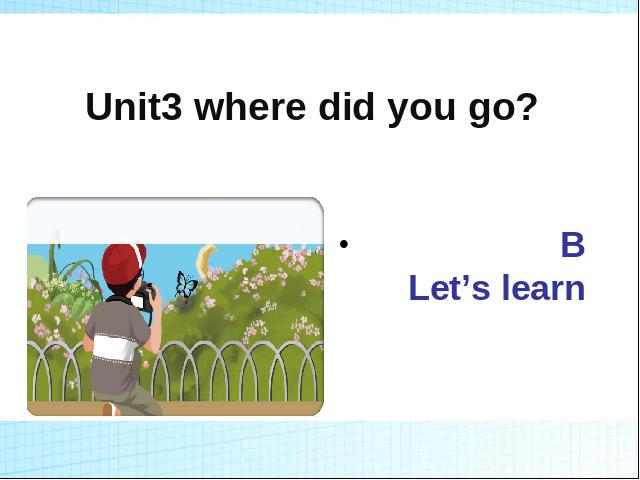 六年级下册英语(PEP版)《Unit3 Where did you go B let's learn》第1页