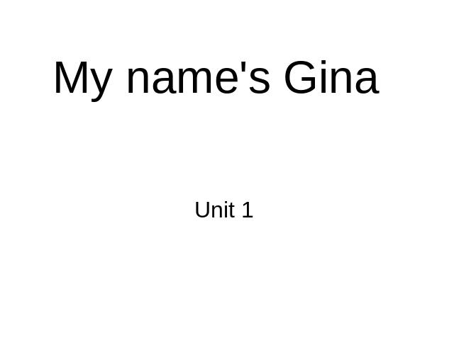 初一上册英语英语My name's gina优质课第1页