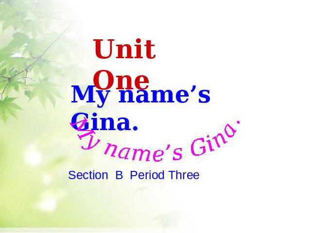 初一上册英语My name's Gina SectionB period3 PPT教学原创课件(英语)第2页