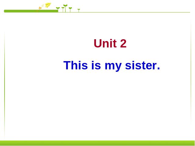 初一上册英语英语Unit2 This is my sister上课下载第1页