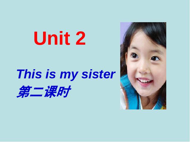 初一上册英语Unit2 This is my sister Section B第二课时第1页