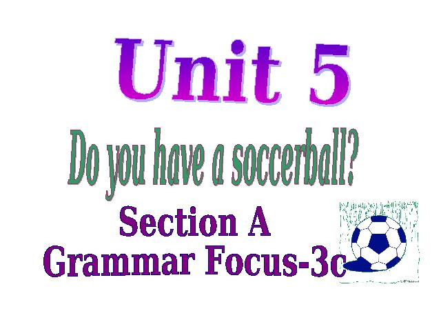 初一上册英语课件Unit5 Do you have a soccer ball ppt第1页