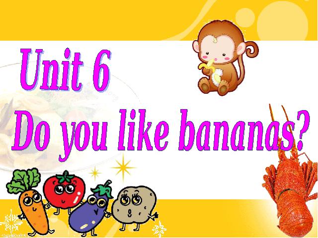 初一上册英语课件Unit6 Do you like bananas Section B ppt第2页