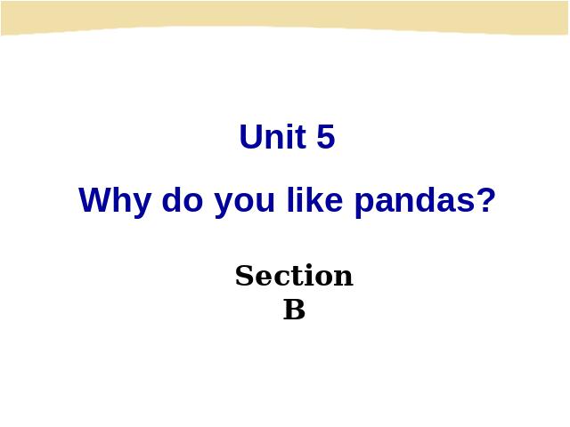 初一下册英语初中英语《unit5 Why do you like pandas》ppt课件下载第2页