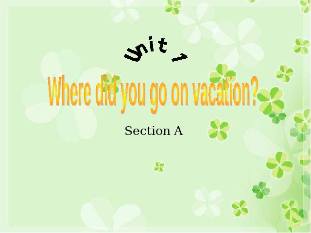 初二上册英语英语Where did you go on vacation教研课PPT教学课件第1页