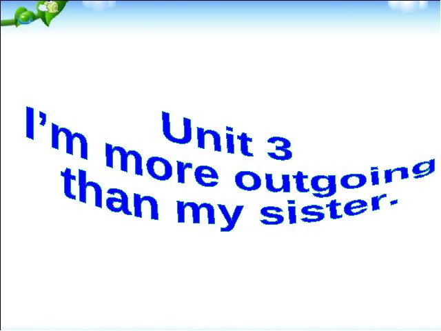 初二上册英语Unit3 I'm more outgoing than my sister Section A原创ppt第2页