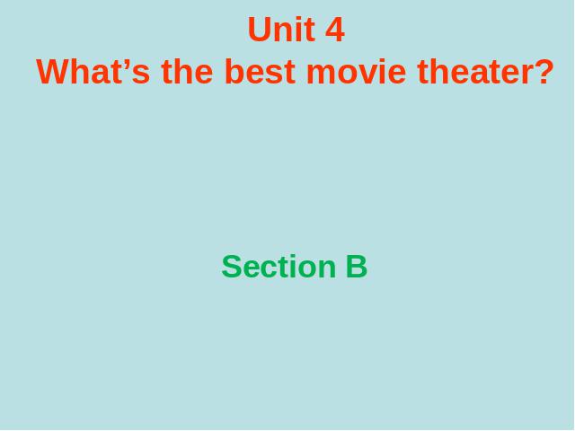 初二上册英语What's the best movie theater Section B获奖第1页