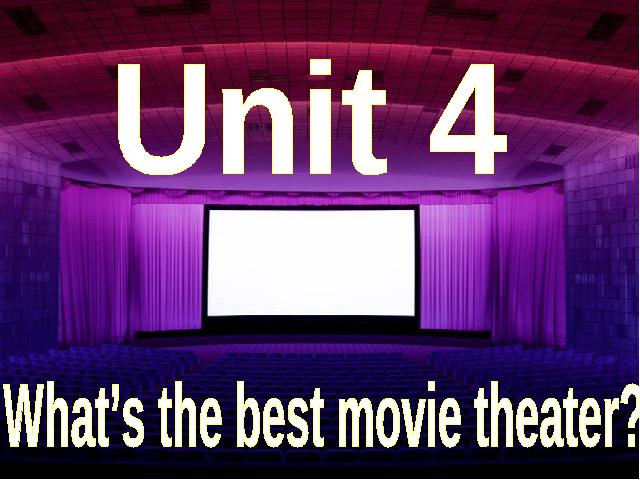初二上册英语Unit4 What's the best movie theater优质课ppt课件下载第1页