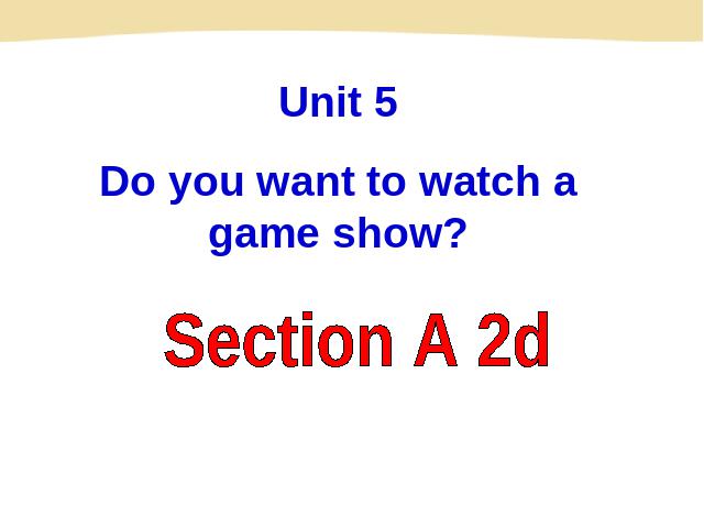 初二上册英语Do you want to watch a game show Section A上课下载第2页