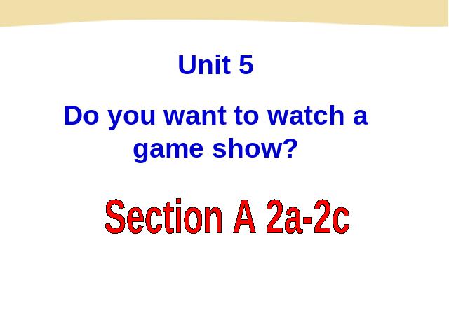 初二上册英语Unit5 Do you want to watch a game show ppt优质课课件下载第2页