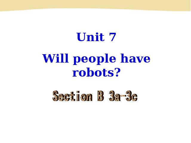 初二上册英语Unit7 Will people have robots Section B 第2页