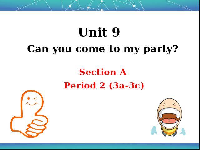 初二上册英语Unit9 Can you come to my party Section A 第1页