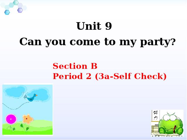 初二上册英语Unit9 Can you come to my party Section B精品第1页