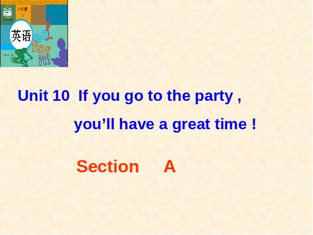 初二上册英语If you go to the party,you'll have a great time课件第1页