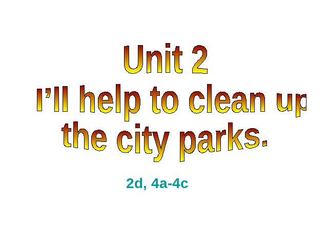 初二下册英语Unit2 I'll help to clean up the city parks第1页
