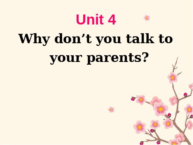 初二下册英语ppt《unit4 Why don't you talk to your parents》课件第2页