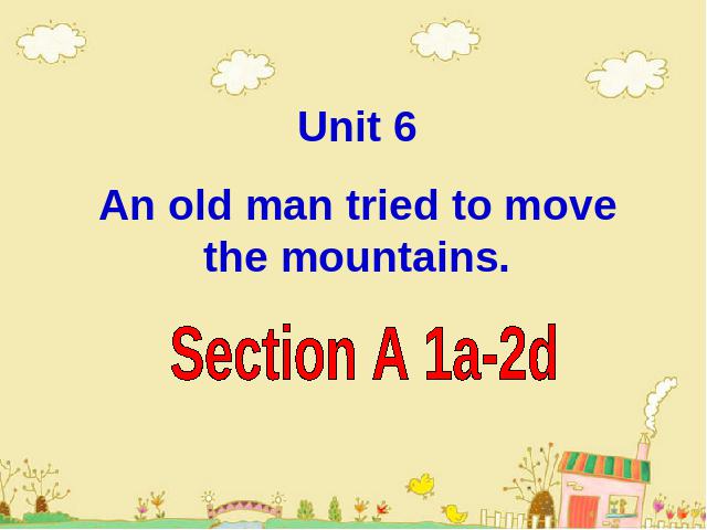 初二下册英语An old man tried to move the mountains 下载第1页