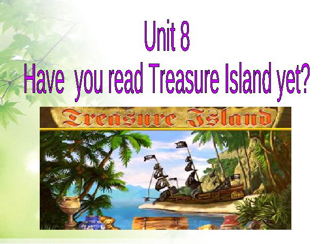 初二下册英语《unit8 Have you read treasure island yet》下载第1页