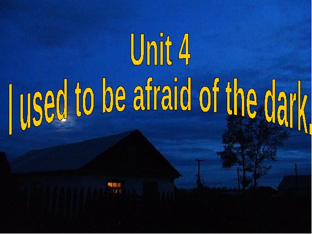 初三上册英语全一册Unit4 I used to be afraid of the dark下载第2页