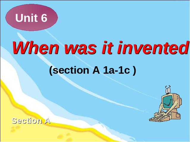 初三上册英语全一册课件When was it invented Section A 1a-1c原创ppt第3页