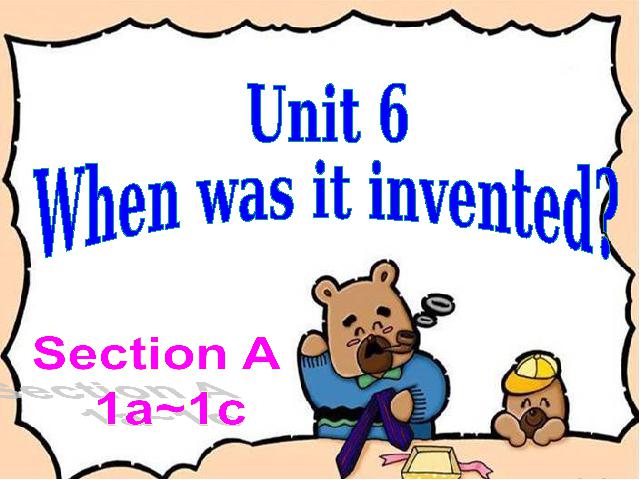初三上册英语全一册英语全一册Unit6 When was it invented上课下载第1页